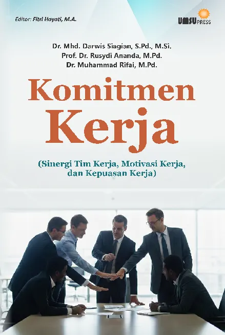 Komitmen Kerja (Sinergi Tim Kerja, Motivasi Kerja, dan Kepuasan Kerja)