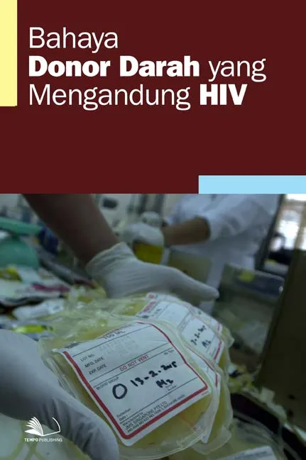 Bahaya Donor Darah yang Mengandung HIV