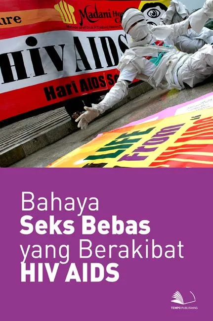 Bahaya Seks Bebas yang Berakibat HIV AIDS