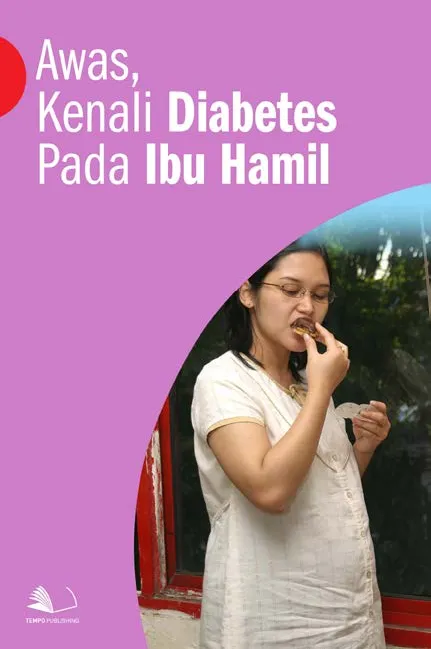 Awas, Kenali Diabetes Pada Ibu Hamil