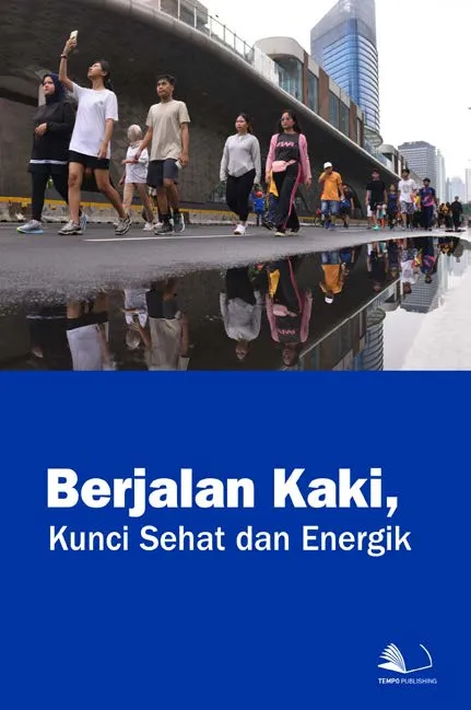 Berjalan Kaki, Kunci Sehat dan Energik
