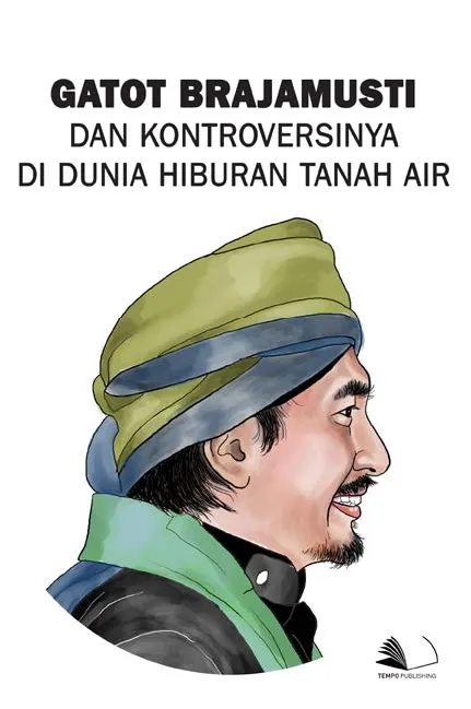 Gatot Brajamusti dan Kontroversinya di Dunia Hiburan Tanah Air