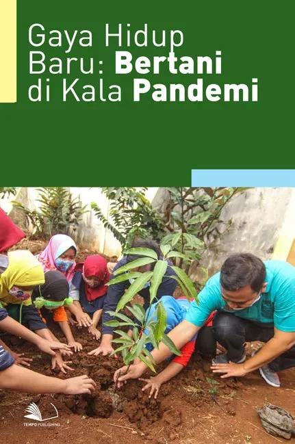 Gaya Hidup Baru : Bertani di Kala Pandemi