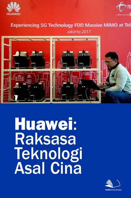 Huawei : Raksasa Teknologi Asal Cina