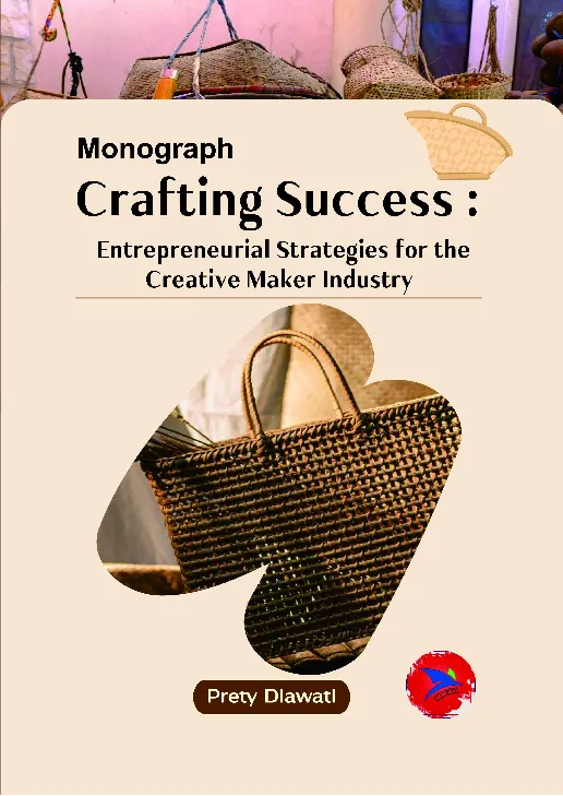 Monograph Crafting Success Entrepreneurial Strategies For the Creative Maker Industry