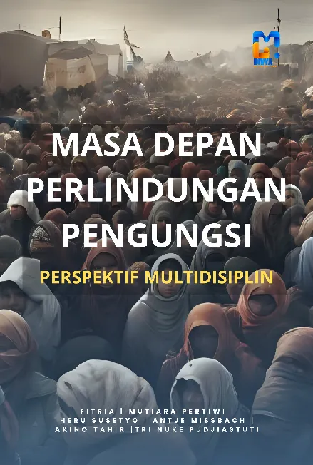 Masa Depan Perlindungan Pengungsi: Perspektif Multidisiplin