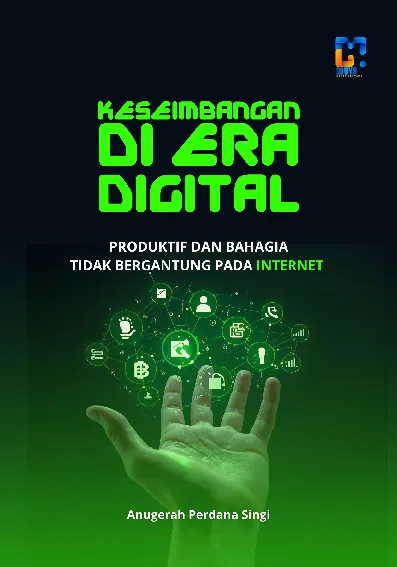 Keseimbangan di Era Digital: Produktif dan Bahagia Tidak Bergantung pada Internet