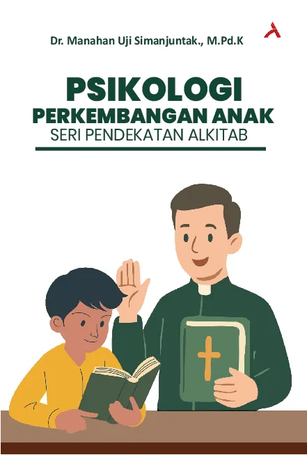 Psikologi Perkembangan Anak: Seri Pendekatan Alkitab