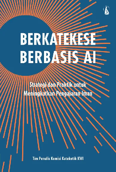 Berkatekese Berbasis AI: Strategi dan Praktik untuk Meningkatkan Pengajaran Iman