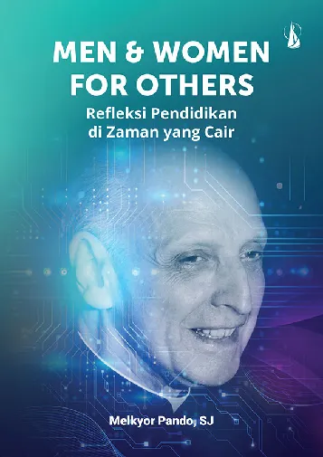 Men & Women For Others: Refleksi Pendidikan di Zaman yang Cair