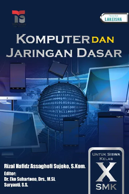 KOMPUTER DAN JARINGAN DASAR: Untuk Siswa Kelas X SMK