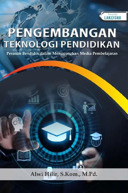 PENGEMBANGAN TEKNOLOGI PENDIDIKAN: Peranan pendidik dalam menggunakan media pembelajaran