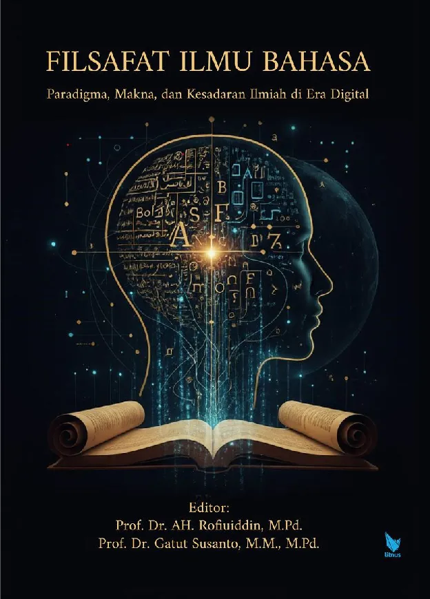 FILSAFAT ILMU BAHASA Paradigma, Makna dan Kesadaran Ilmiah di Era Digital