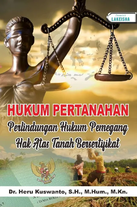 HUKUM PERTANAHAN: Perlindungan Hukum Pemegang Hak Atas Tanah Bersertifikat