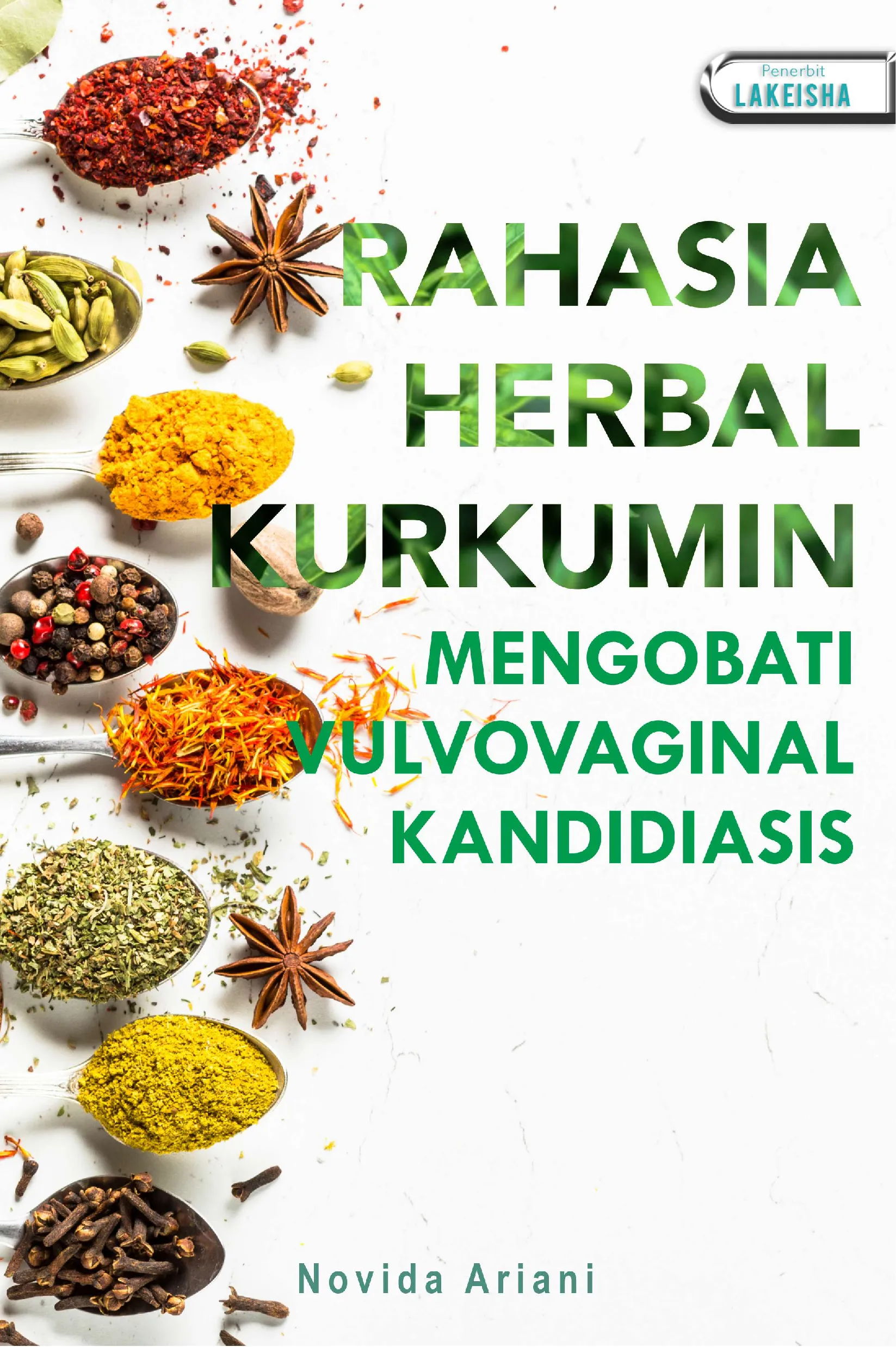 RAHASIA HERBAL KURKUMIN MENGOBATI VULVOVAGINAL KANDIDIASIS