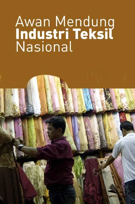 Awan Mendung Industri Teksil Nasional