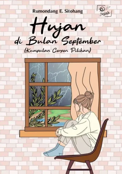 Hujan di Bulan September : Kumpulan Cerpen Pilihan