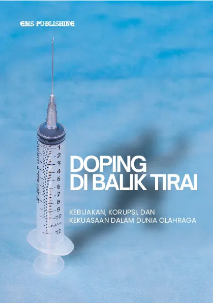 Doping di balik tirai: kebijakan, korupsi, dan kekuasaan dalam dunia olahraga