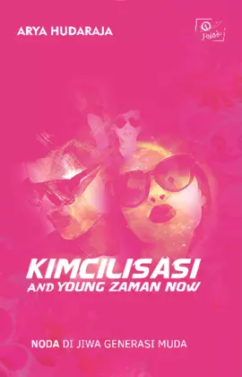 Kimcilisasi and young zaman now