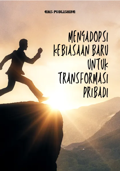 Mengadopsi kebiasaan baru untuk transformasi pribadi