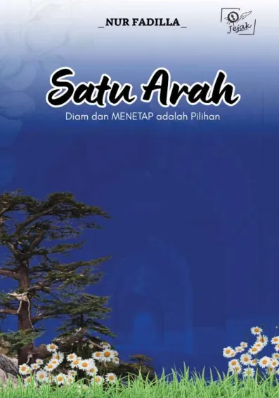 Satu arah : diam dan menetap adalah pilihan
