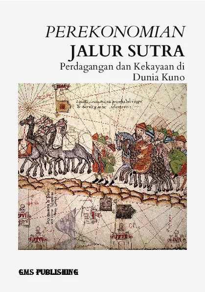 Perekonomian jalur sutra: perdagangan dan kekayaan di dunia kuno