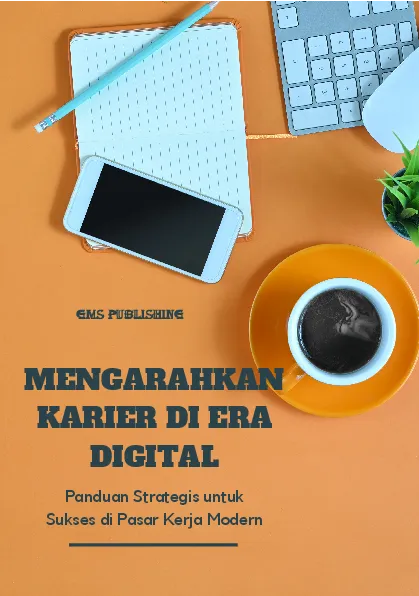 Mengarahkan karier di era digital: panduan strategis untuk sukses di pasar kerja modern