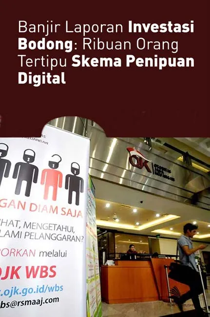 Banjir Laporan Investasi Bodong : Ribuan Orang Tertipu Skema Penipuan Digital