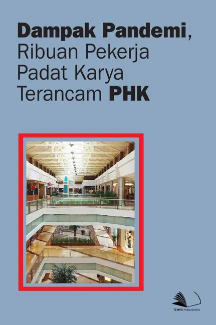 Dampak Pandemi, Ribuan Pekerja Padat Karya Terancam PHK