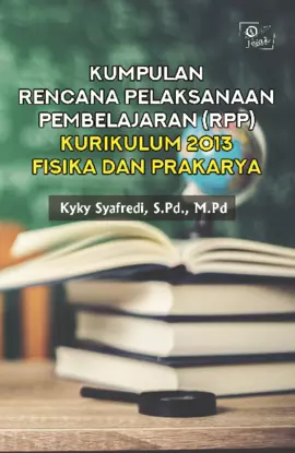 Kumpulan rencana pelaksanaan pembelajaran (rpp) kurikulum 2013 fisika dan prakarya