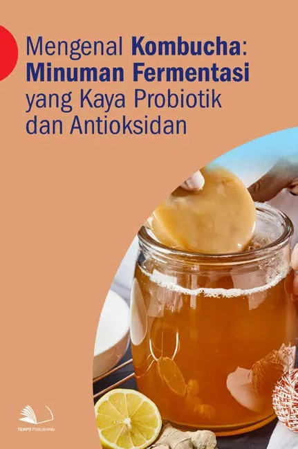 Mengenal Kombucha : Minuman Fermentasi yang Kaya Probiotik dan Antioksidan