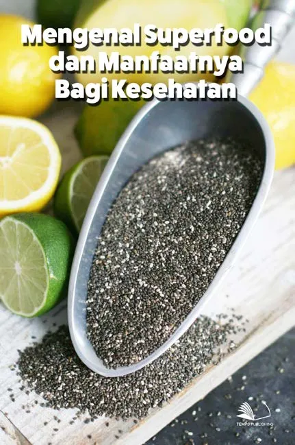 Mengenal Superfood dan Manfaatnya Bagi Kesehatan