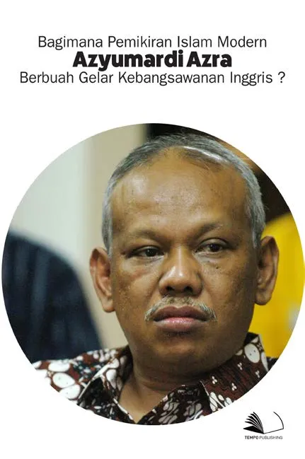 Bagaimana Pemikiran Islam Modern Azyumardi Azra Berbuah Gelar Kebangsawanan Inggris?