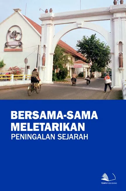 Bersama-sama Melestarikan Peninggalan Sejarah