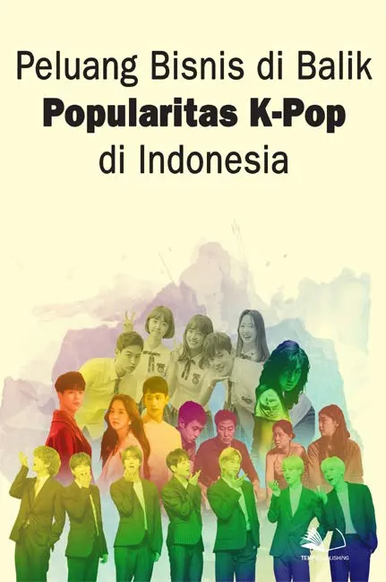 Peluang Bisnis di Balik Popularitas K-Pop di Indonesia