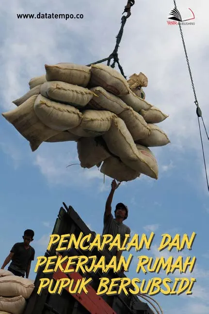 Pencapaian dan Pekerjaan Rumah Pupuk Bersubsidi