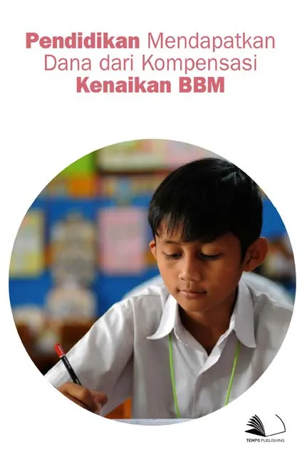 Pendidikan Mendapatkan Dana Dari Kompensasi Kenaikan BBM