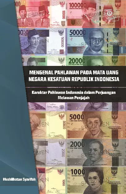 Mengenal pahlawan pada mata uang negara kesatuan republik Indonesia