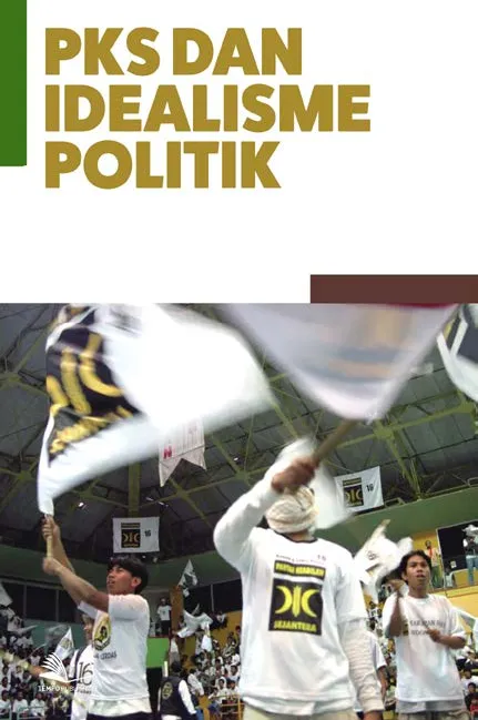 PKS dan Idealisme Politik