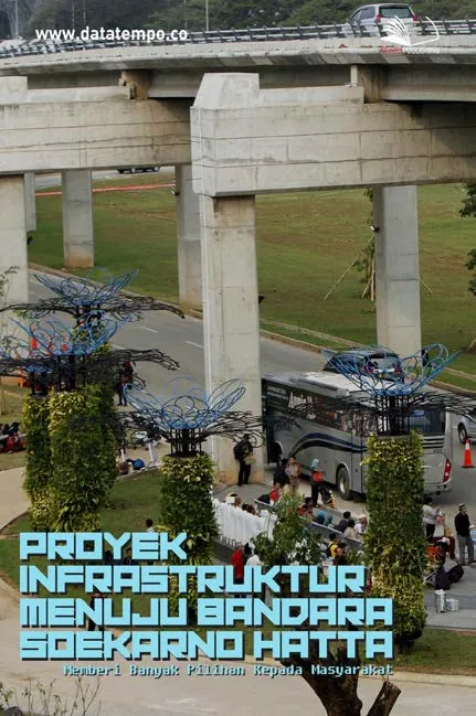 Proyek Infrastruktur Menuju Bandara Soekarno Hatta, Memberi Banyak Pilihan Kepada Masyarakat
