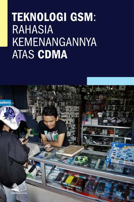 Teknologi GSM : Rahasia Kemenangannya Atas CDMA
