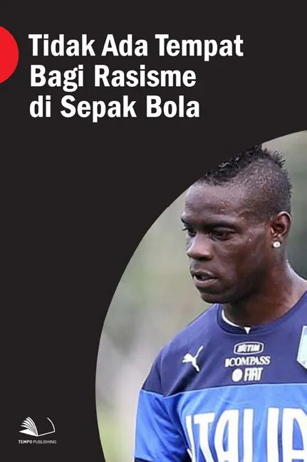 Tidak Ada Tempat Bagi Rasisme di Sepak Bola