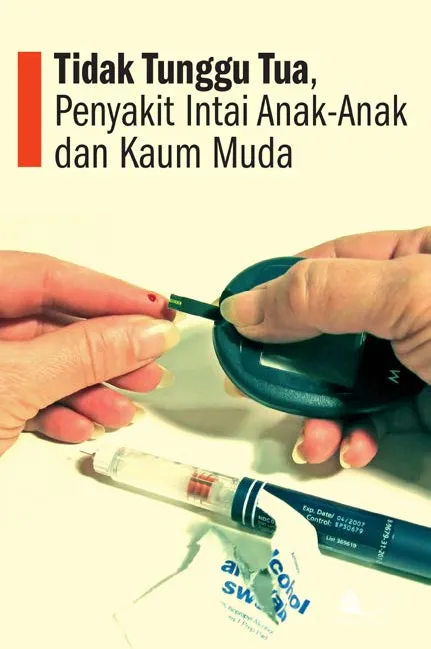 Tidak Tunggu Tua, Penyakit Intai Anak-anak dan Kaum Muda