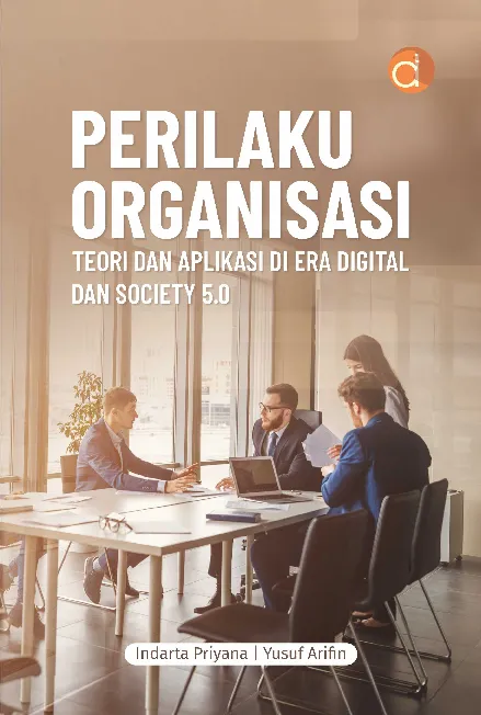 Perilaku Organisasi: Teori dan Aplikasi di Era Digital dan Society 5.0