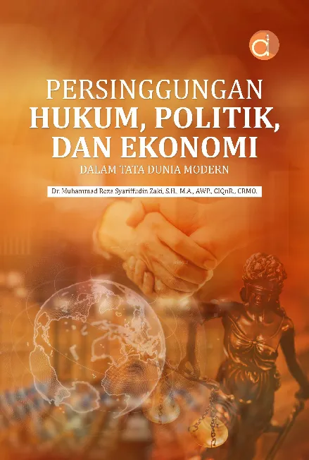 Persinggungan Hukum, Politik, dan Ekonomi dalam Tata Dunia Modern
