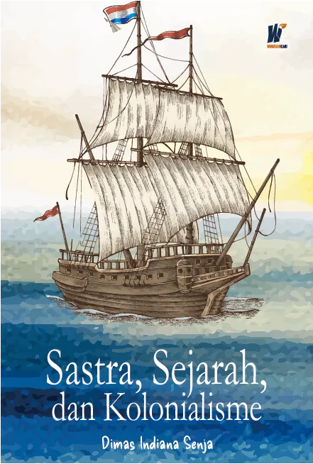 Sastra, Sejarah, dan Kolonialisme