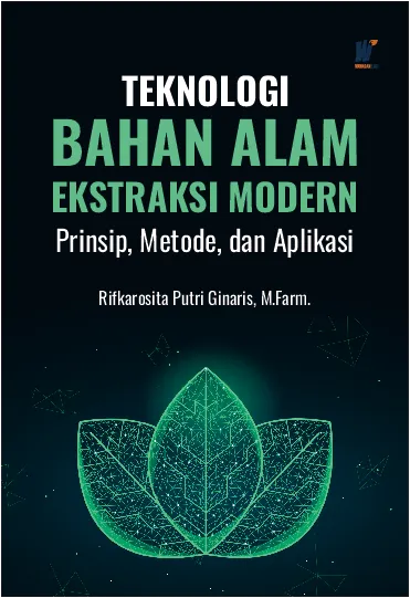 TEKNOLOGI BAHAN ALAM EKSTRAKSI MODERN: Prinsip, Metode, dan Aplikasi