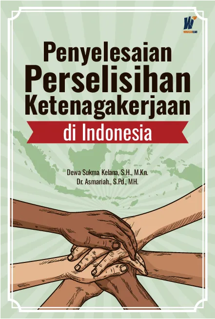 Penyelesaian Perselisihan Ketenagakerjaan di Indonesia