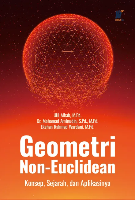 Geometri Non-Euclidean: Konsep, Sejarah, dan Aplikasinya