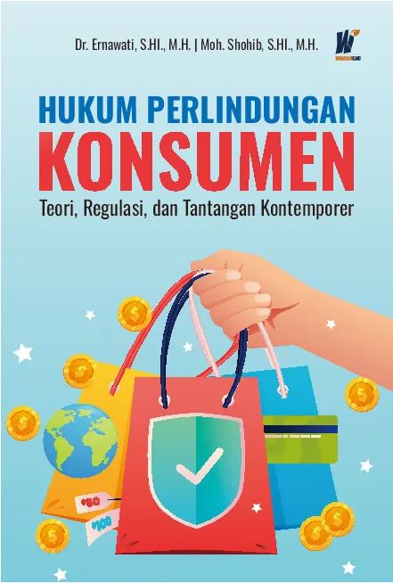HUKUM PERLINDUNGAN KONSUMEN Teori, Regulasi, dan Tantangan Kontemporer